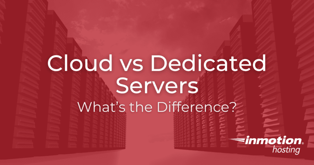 Cloud Server Vs Dedicated Server