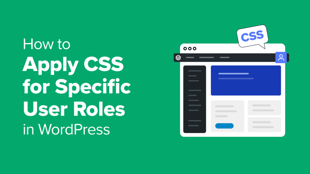 How to Apply CSS for Specific User Roles in WordPress (Easy Way)