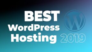 Best WordPress hosting options for 2019